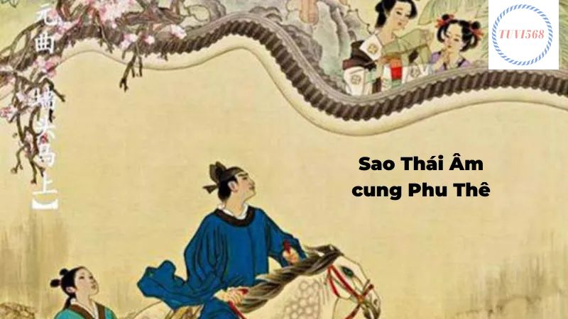 Sao Thái Âm cung Phu Thê